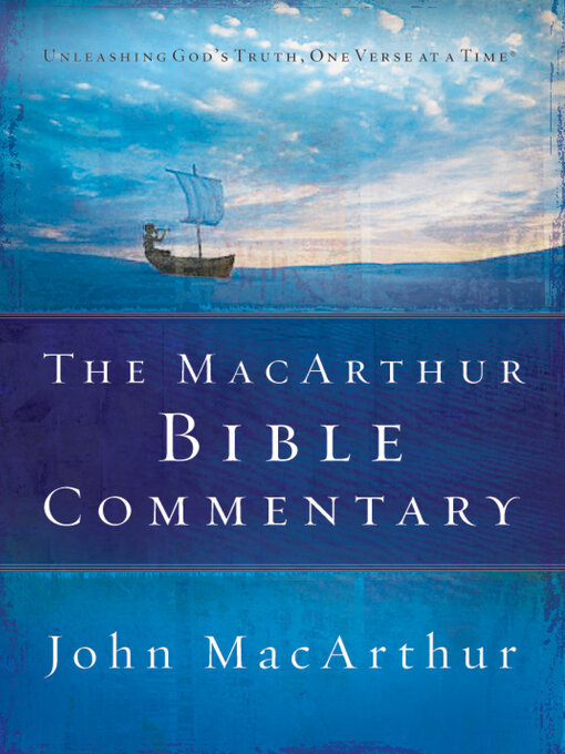Title details for The MacArthur Bible Commentary by John F. MacArthur - Wait list